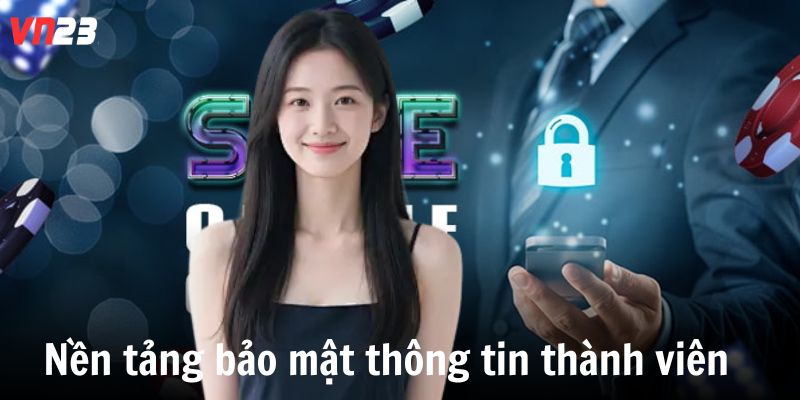 Nền tảng bảo mật thông tin thành viên 